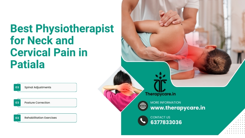 Best Physiotherapist for Neck and Cervical Pain in Patiala